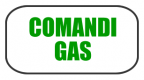 COMANDI GAS