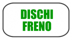 DISCHI FRENO